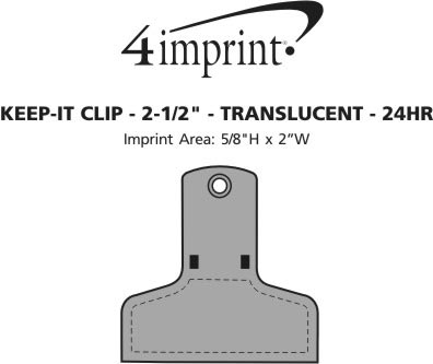 Imprint Area of Keep-it Clip - 2-1/2" - Translucent - 24 hr