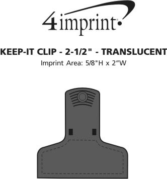 Imprint Area of Keep-it Clip - 2-1/2" - Translucent