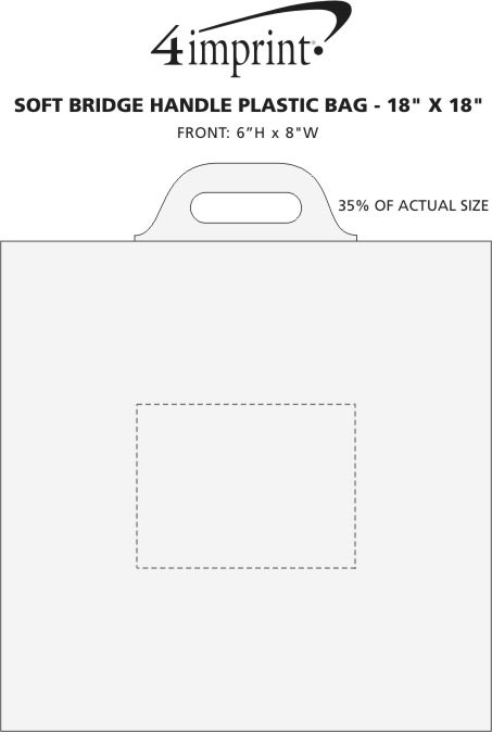 Imprint Area of Soft Bridge Handle Plastic Bag - 18" x 18"
