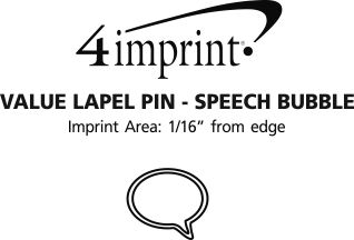 Imprint Area of Value Lapel Pin - Speech Bubble