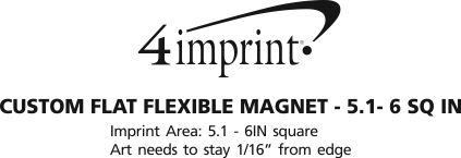 Imprint Area of Custom Flat Flexible Magnet - 5.1 - 6 SQ IN