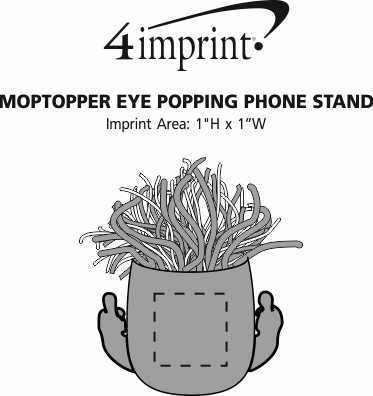 Imprint Area of MopTopper Eye Popping Phone Stand