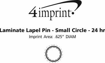 Imprint Area of Laminate Lapel Pin - Small Circle - 24 hr
