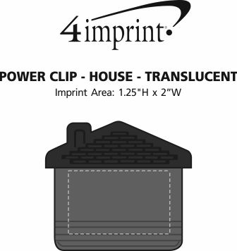 Imprint Area of Power Clip - House - Translucent