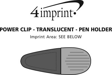 Imprint Area of Power Clip - Translucent - Pen Holder