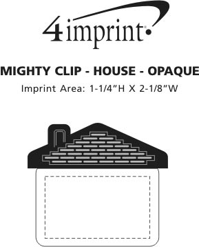 Imprint Area of Mighty Clip - House - Opaque